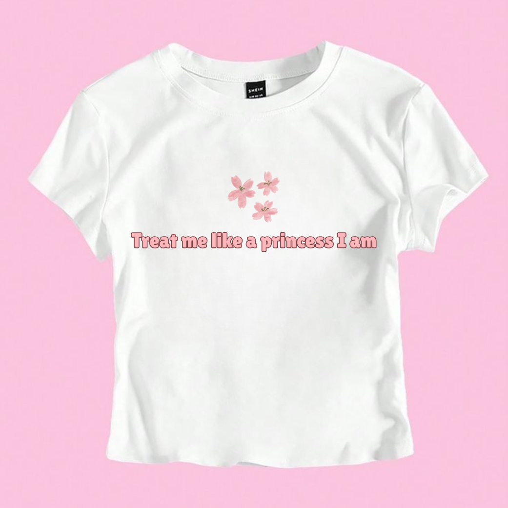 Treat Me Like the Princess I Am – Floral Tee