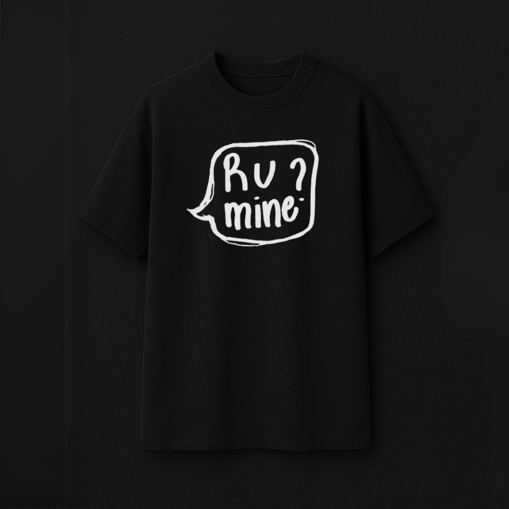 "R U Mine?" x "I Wanna Be Yours" – Couple Oversized Tees