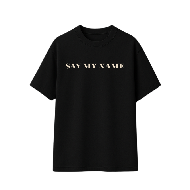 SAY MY NAME – Breaking Bad Oversized Tee