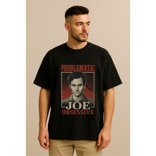Problematic Joe | Obsessive Series Tee